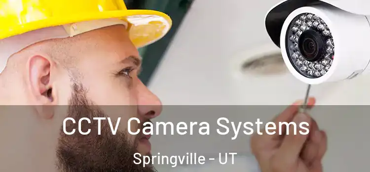 CCTV Camera Systems Springville - UT