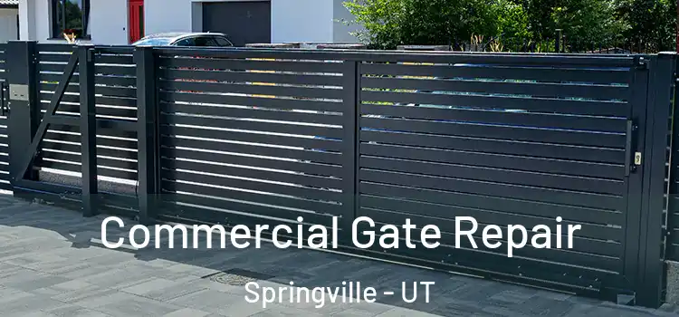 Commercial Gate Repair Springville - UT