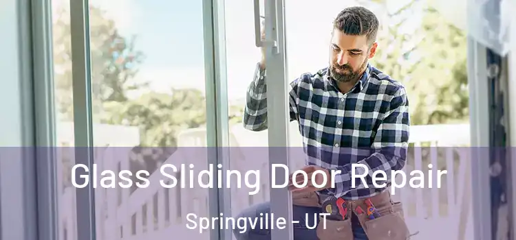 Glass Sliding Door Repair Springville - UT