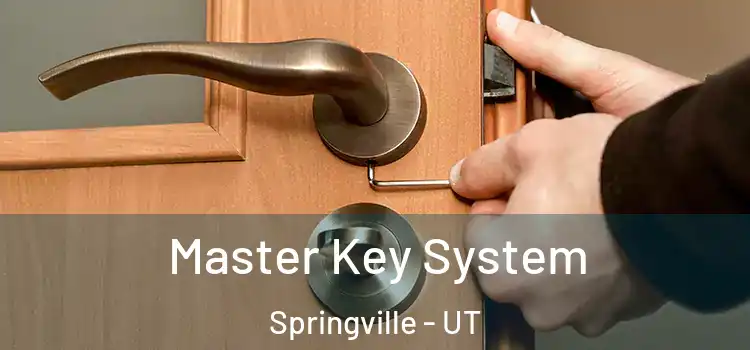 Master Key System Springville - UT